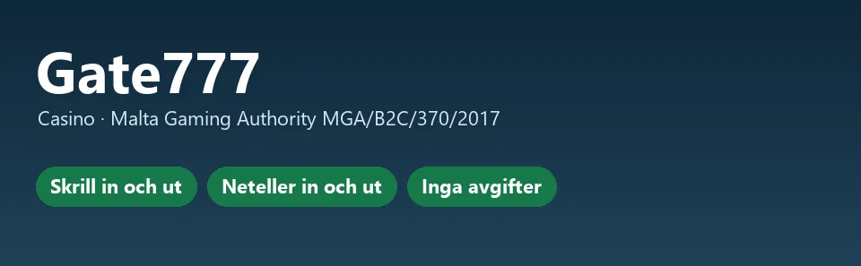 Faktakort Gate777: Skrill och Neteller in och ut, inga avgifter, MGA-licens