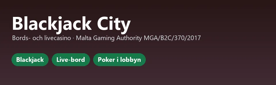 Faktakort för Blackjack City med licens och spelformer: blackjack, live-bord och poker i lobbyn